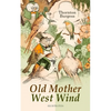 Old Mother West Wind (Illustrated): Children's Bedtime Story Book - Paperback