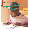 Neema Wants to Learn: A True Story of Inclusion - Hardcover