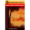 Unconquered People: Florida's Seminole and Miccosukee Indians - Paperback