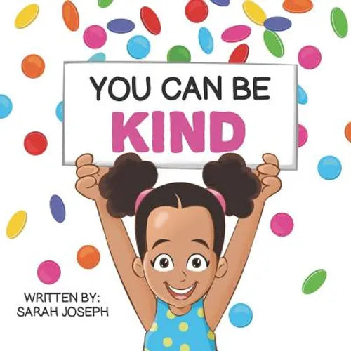 You Can Be Kind: Book 2 in the You Can Be Books Series - Paperback