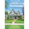 Landscaping For Beginners: The Ultimate Step-By-Step Guide to Home Landscaping and Garden Design. Easy and Inexpensive Ideas to Improve the Look - Paperback