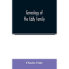 Genealogy of the Eddy family - Paperback