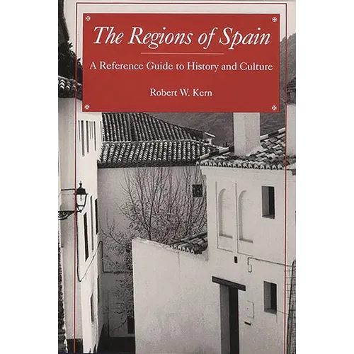 The Regions of Spain: A Reference Guide to History and Culture - Hardcover