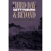 Third Day at Gettysburg and Beyond - Paperback