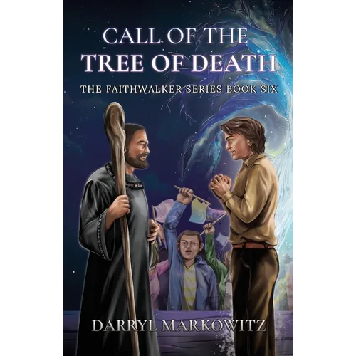 Call of the Tree of Death: The Faithwalker Series Books Six - Paperback