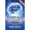 Nutrient-Based Psychiatry: A Nutritional Prescription for ADHD - Paperback