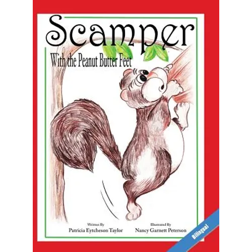 Scamper With The Peanut Butter Feet, Bilingual - Hardcover