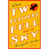 When Two Feathers Fell from the Sky - Hardcover