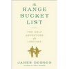 The Range Bucket List: The Golf Adventure of a Lifetime - Paperback