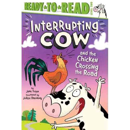Interrupting Cow and the Chicken Crossing the Road: Ready-To-Read Level 2 - Paperback
