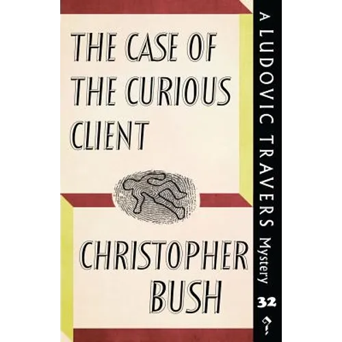The Case of the Curious Client: A Ludovic Travers Mystery - Paperback