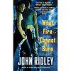 What Fire Cannot Burn - Paperback