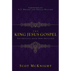 The King Jesus Gospel: The Original Good News Revisited - Paperback