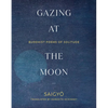 Gazing at the Moon: Buddhist Poems of Solitude - Paperback