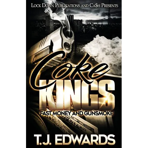 Coke Kings: Fast Money and Gunsmoke - Paperback