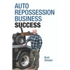 Auto Repossession Business Success - Paperback