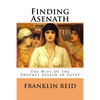 Finding Asenath: The Wife of the Prophet Joseph in Egypt - Paperback