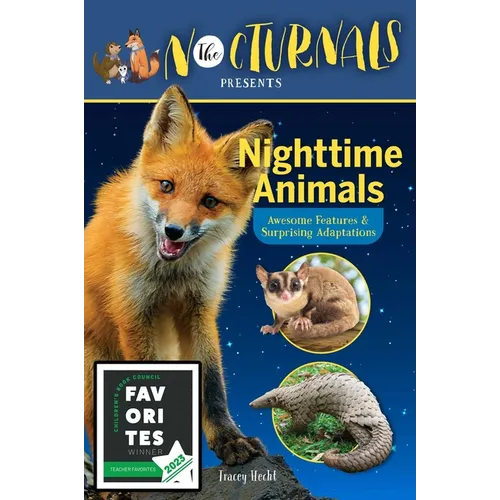 The Nocturnals Nighttime Animals: Awesome Features & Surprising Adaptations: Nonfiction Early Reader - Hardcover