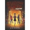 Shadow School #3: Phantoms - Paperback