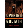 Opening Goliath: Danger and Discovery in Caving - Paperback