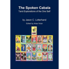 The Spoken Cabala: Tarot Explorations of the One Self - Paperback
