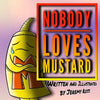 Nobody Loves Mustard - Paperback