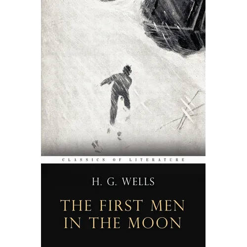 The First Men In the Moon: Illustrated - Paperback