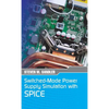 Switched-Mode Power Supply Simulation with SPICE: The Faraday Press Edition - Hardcover