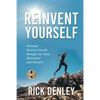 Reinvent Yourself: Personal, Positive Growth through any Mess, Movement and Mission! - Paperback