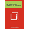 Temperament And Character Of The Arabs - Paperback