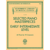 Selected Piano Masterpieces - Schirmer S Library Volume 2128 Early Intermediate Classical Piano Pieces Bach Schumann Czerny and More - Paperback