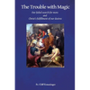 The Trouble with Magic: Our Failed Search for More and Christ's fulfillment of our Desires - Paperback