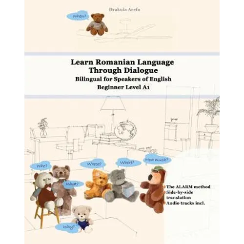 Learn Romanian Language Through Dialogue: Bilingual for Speakers of English Beginner Level A1 Audio tracks inclusive - Paperback