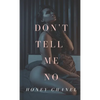 Don't Tell Me No (Forbidden Taste1) - Paperback