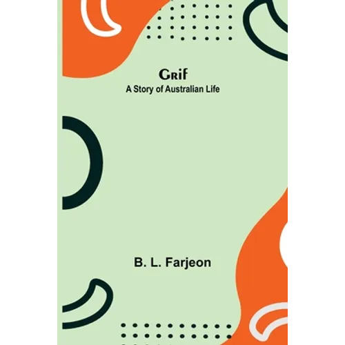 Grif: A Story of Australian Life - Paperback