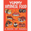Yummy Japanese Food (A Book of Mazes) - Paperback