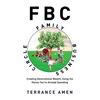 Fbc: Family Business Circle: Creating Generational Wealth, Using the Money You're Already Spending - Paperback