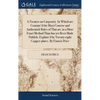 A Treatise on Carpentry. In Which are Contain'd the Most Concise and Authentick Rules of That art, in a More Exact Method Than has yet Been Made Publi - Hardcover