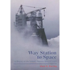 Way Station to Space: A History of the John C. Stennis Space Center - Paperback