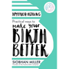 Hypnobirthing: Practical Ways to Make Your Birth Better - Paperback