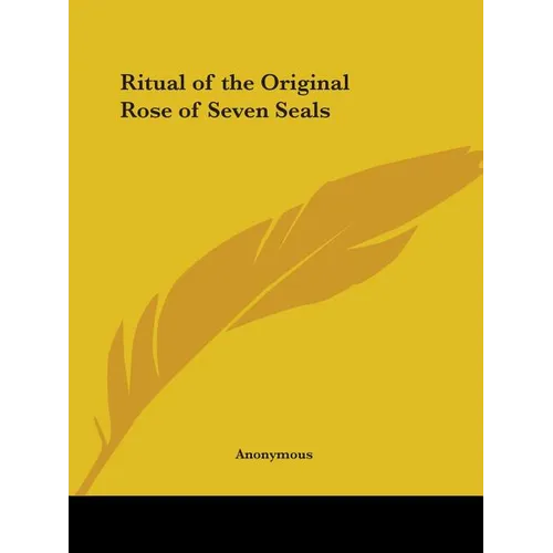 Ritual of the Original Rose of Seven Seals - Paperback