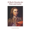 32 Bach Chorales for Flute and Guitar - Paperback