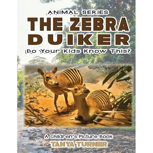 THE ZEBRA DUIKER Do Your Kids Know This?: A Children's Picture Book - Paperback