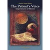 The Patient's Voice Experiences of Illness, 2nd edition - Paperback