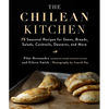 The Chilean Kitchen: 75 Seasonal Recipes for Stews, Breads, Salads, Cocktails, Desserts, and More - Hardcover