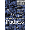 Moonlight, Magnolias and Madness: Insanity in South Carolina from the Colonial Period to the Progressive Era - Paperback