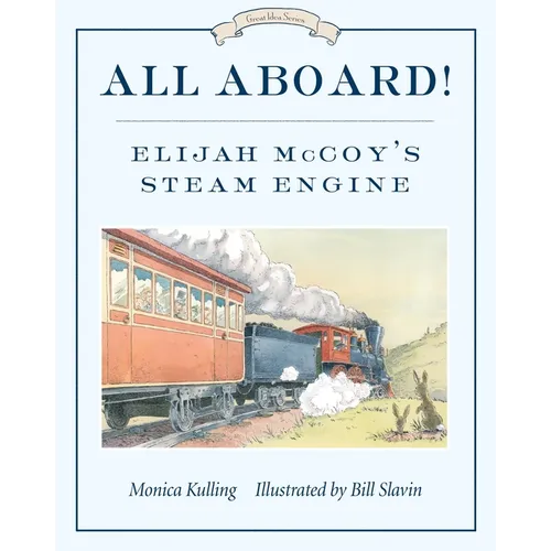 All Aboard!: Elijah McCoy's Steam Engine - Paperback