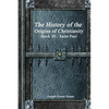 The History of the Origins of Christianity: Book III Saint Paul - Paperback