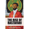 The Rise of Rastafari: Resistance, Redemption & Repatriation - Paperback