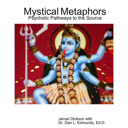Mystical Metaphors: Psychotic Pathways to the Source - Paperback